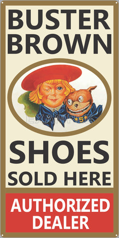 BUSTER BROWN SHOES GENERAL STORE OLD SIGN REMAKE ALUMINUM CLAD SIGN VARIOUS SIZES