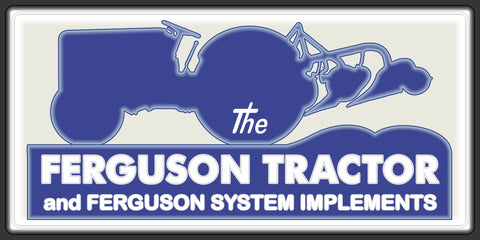 FERGUSON TRACTOR SYSTEM FARM IMPLEMENTS SALES DEALER OLD SIGN REMAKE ALUMINUM CLAD SIGN VARIOUS SIZES