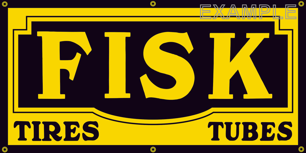 FISK TIRES TUBES VINTAGE OLD SCHOOL SIGN REMAKE BANNER SIGN ART MURAL 2' X 4'/3' X 6'
