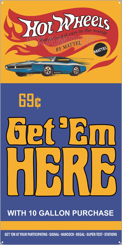 HOT WHEELS TOY CAR GET EM HERE GAS STATION PROMOTIONAL BANNER REMAKE SIGNAL HANCOCK OLD SIGN REMAKE ALUMINUM CLAD SIGN VARIOUS SIZES