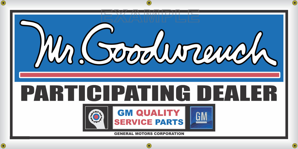 MR GOODWRENCH PARTICIPATING DEALER GM AUTO REPAIR VINTAGE OLD SCHOOL SIGN REMAKE BANNER SIGN ART MURAL 2' X 4'/3' X 6'