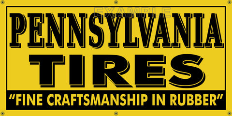 PENNSYLVANIA TIRES VINTAGE OLD SCHOOL REPAIR SHOP SIGN REMAKE BANNER SIGN ART MURAL 2' X 4'/3' X 6'