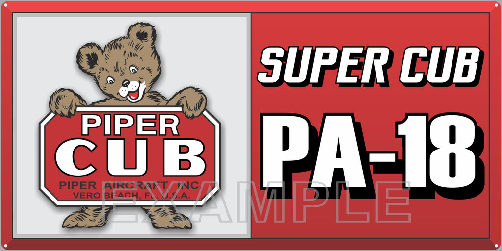 PIPER AIRCRAFT AIRPLANE SUPER CUB PA-18 DEALER SALES OLD SIGN REMAKE ALUMINUM CLAD SIGN VARIOUS SIZES