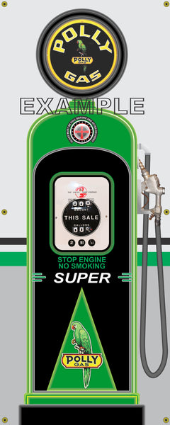 POLLY GAS PUMP VERSIONS Sign Printed Banner VERTICAL 2' x 5' or 3' x 6'