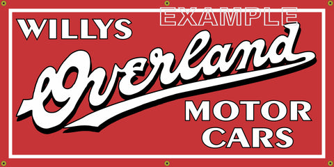 WILLYS OVERLAND MOTOR CARS DEALER VINTAGE OLD SCHOOL SIGN REMAKE BANNER SIGN ART MURAL 2' X 4'/3' X 6'