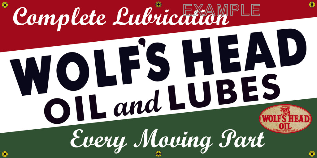 WOLF'S HEAD OIL AND LUBES VINTAGE OLD SCHOOL SIGN REMAKE BANNER SIGN ART MURAL 2' X 4'/3' X 6'