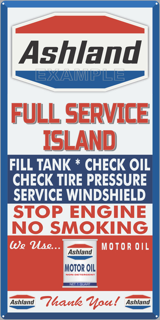 ASHLAND GAS FULL SERVICE ISLAND GAS STATION SERVICE GASOLINE OLD SIGN REMAKE ALUMINUM CLAD SIGN VARIOUS SIZES