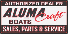 ALUMA CRAFT BOATS AUTHORIZED DEALER MARINE WATERCRAFT OLD SIGN REMAKE ALUMINUM CLAD SIGN VARIOUS SIZES