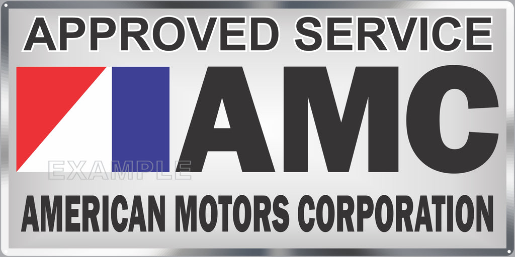 AMC AMERICAN MOTORS CORP APPROVED SERVICE DEALER SALES OLD SIGN REMAKE ALUMINUM CLAD SIGN VARIOUS SIZES
