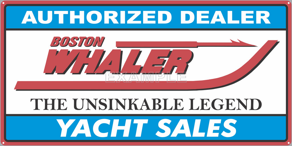 BOSTON WHALER BOATS YACHT SALES AUTHORIZED DEALER MARINE WATERCRAFT OLD SIGN REMAKE ALUMINUM CLAD SIGN VARIOUS SIZES