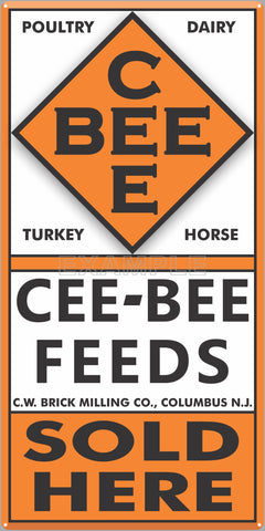 CEE BEE FEEDS FARM FEED STORE OLD SIGN REMAKE ALUMINUM CLAD SIGN VARIOUS SIZES