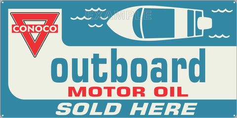 CONOCO OUTBOARD MOTOR OIL DEALER MARINE WATERCRAFT OLD SIGN REMAKE ALUMINUM CLAD SIGN VARIOUS SIZES