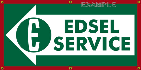 EDSEL SERVICE FORD DEALER VINTAGE OLD SCHOOL SIGN REMAKE BANNER SIGN ART MURAL 2' X 4'/3' X 6'