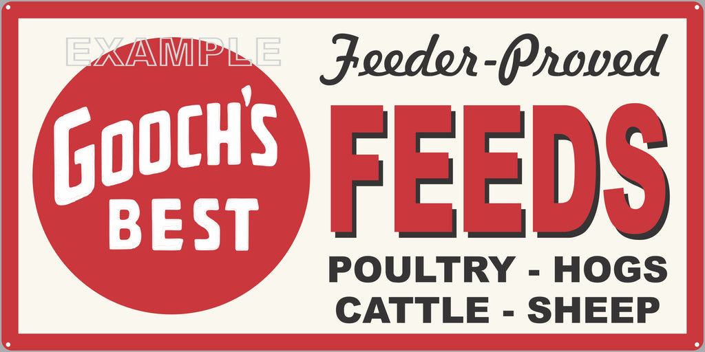 GOOCHS BEST FEEDS FARM FEED STORE OLD SIGN REMAKE ALUMINUM CLAD SIGN VARIOUS SIZES