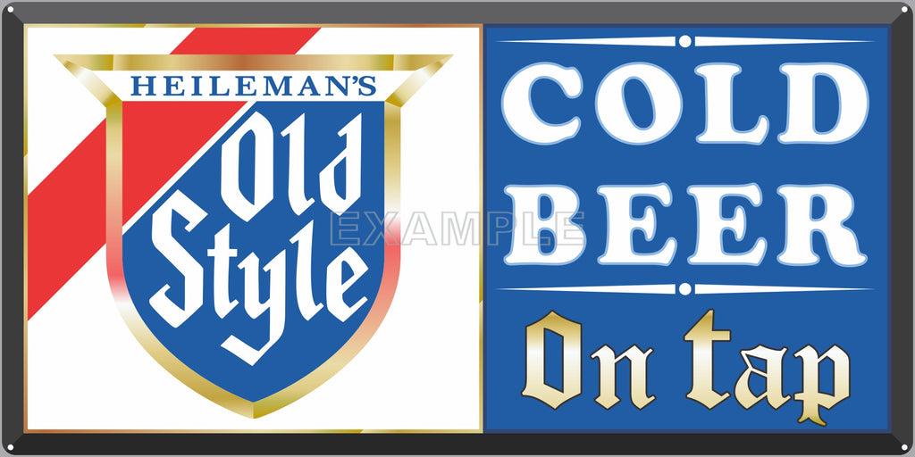 HEILEMANS OLD STYLE BEER BAR PUB TAVERN OLD SIGN REMAKE ALUMINUM CLAD SIGN VARIOUS SIZES