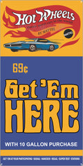 HOT WHEELS TOY CAR GET EM HERE GAS STATION PROMOTIONAL BANNER REMAKE SIGNAL HANCOCK OLD SIGN REMAKE ALUMINUM CLAD SIGN VARIOUS SIZES