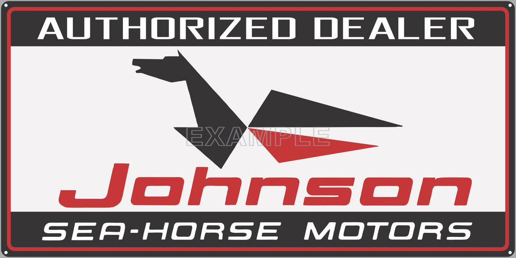 JOHNSON SEA HORSE OUTBOARDS AUTHORIZED DEALER BOAT MARINE WATERCRAFT OLD SIGN REMAKE ALUMINUM CLAD SIGN VARIOUS SIZES