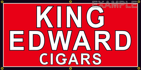 KING EDWARD CIGAR SHOP VINTAGE OLD SCHOOL SIGN REMAKE BANNER SIGN ART MURAL 2' X 4'/3' X 6'