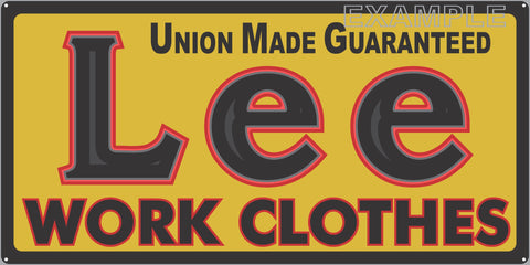 LEE WORK CLOTHES HARDWARE GENERAL STORE SIGN OLD REMAKE ALUMINUM CLAD SIGN VARIOUS SIZES