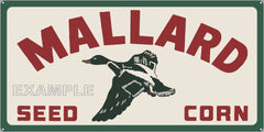 MALLARD SEED CORN FARM FEED STORE OLD SIGN REMAKE ALUMINUM CLAD SIGN VARIOUS SIZES