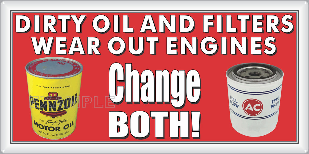 PENNZOIL AND AC FILTERS DIRTY OIL CHANGE BOTH DEALER AUTOMOTIVE REPAIR OLD SIGN REMAKE ALUMINUM CLAD SIGN VARIOUS SIZES