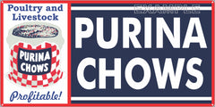 PURINA CHOWS FEEDS FARM FEED STORE OLD SIGN REMAKE ALUMINUM CLAD SIGN VARIOUS SIZES