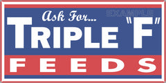 TRIPLE F FEEDS FARM FEED STORE OLD SIGN REMAKE ALUMINUM CLAD SIGN VARIOUS SIZES