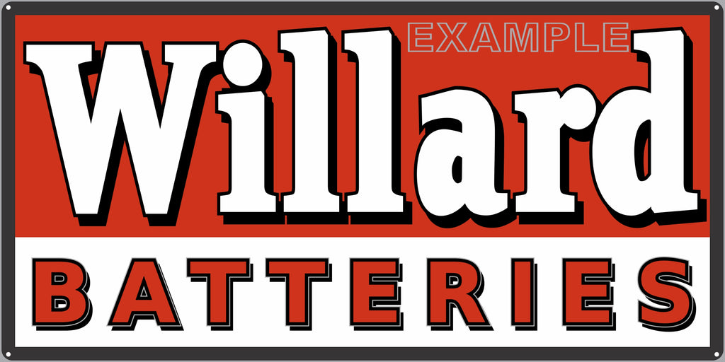 WILLARD BATTERY SERVICE CENTER GAS STATION AUTOMOBILE REPAIR DEALER OLD SIGN REMAKE ALUMINUM CLAD SIGN VARIOUS SIZES